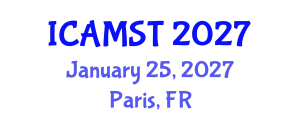 International Conference on Advanced Materials Science and Technology (ICAMST) January 25, 2027 - Paris, France