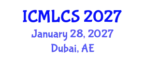 International Conference on Machine Learning and Computer Science (ICMLCS) January 28, 2027 - Dubai, United Arab Emirates