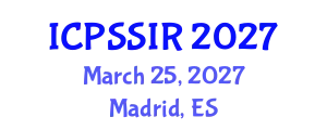 International Conference on Political Science, Sociology and International Relations (ICPSSIR) March 25, 2027 - Madrid, Spain