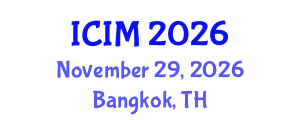 International Conference on Information and Management (ICIM) November 29, 2026 - Bangkok, Thailand