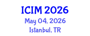 International Conference on Information and Management (ICIM) May 04, 2026 - Istanbul, Turkey