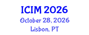International Conference on Information and Management (ICIM) October 28, 2026 - Lisbon, Portugal