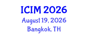 International Conference on Information and Management (ICIM) August 19, 2026 - Bangkok, Thailand