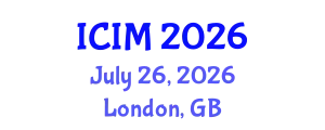International Conference on Information and Management (ICIM) July 26, 2026 - London, United Kingdom