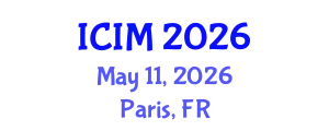 International Conference on Information and Management (ICIM) May 11, 2026 - Paris, France