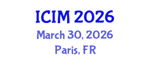 International Conference on Information and Management (ICIM) March 30, 2026 - Paris, France