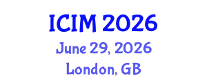 International Conference on Information and Management (ICIM) June 29, 2026 - London, United Kingdom