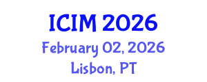 International Conference on Information and Management (ICIM) February 02, 2026 - Lisbon, Portugal