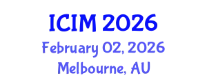 International Conference on Information and Management (ICIM) February 02, 2026 - Melbourne, Australia