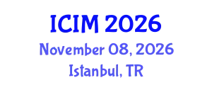 International Conference on Information and Management (ICIM) November 08, 2026 - Istanbul, Turkey