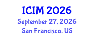 International Conference on Information and Management (ICIM) September 27, 2026 - San Francisco, United States