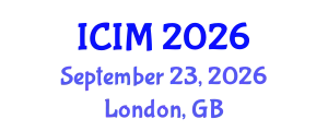 International Conference on Information and Management (ICIM) September 23, 2026 - London, United Kingdom