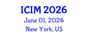 International Conference on Information and Management (ICIM) June 01, 2026 - New York, United States
