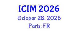 International Conference on Information and Management (ICIM) October 28, 2026 - Paris, France