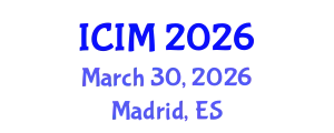 International Conference on Information and Management (ICIM) March 30, 2026 - Madrid, Spain