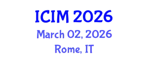 International Conference on Information and Management (ICIM) March 02, 2026 - Rome, Italy
