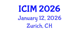 International Conference on Information and Management (ICIM) January 12, 2026 - Zurich, Switzerland