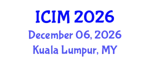 International Conference on Information and Management (ICIM) December 06, 2026 - Kuala Lumpur, Malaysia