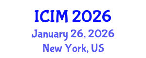 International Conference on Information and Management (ICIM) January 26, 2026 - New York, United States