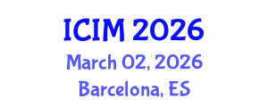 International Conference on Information and Management (ICIM) March 02, 2026 - Barcelona, Spain
