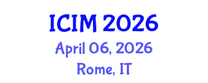 International Conference on Information and Management (ICIM) April 06, 2026 - Rome, Italy