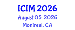 International Conference on Information and Management (ICIM) August 05, 2026 - Montreal, Canada
