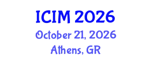 International Conference on Information and Management (ICIM) October 21, 2026 - Athens, Greece