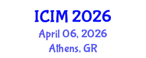 International Conference on Information and Management (ICIM) April 06, 2026 - Athens, Greece