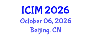 International Conference on Information and Management (ICIM) October 06, 2026 - Beijing, China