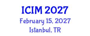 International Conference on Information and Management (ICIM) February 15, 2027 - Istanbul, Turkey