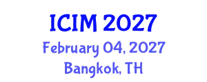 International Conference on Information and Management (ICIM) February 04, 2027 - Bangkok, Thailand