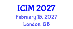 International Conference on Information and Management (ICIM) February 15, 2027 - London, United Kingdom
