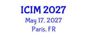 International Conference on Information and Management (ICIM) May 17, 2027 - Paris, France