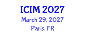 International Conference on Information and Management (ICIM) March 29, 2027 - Paris, France
