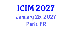 International Conference on Information and Management (ICIM) January 25, 2027 - Paris, France