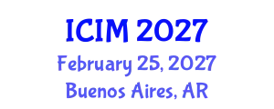 International Conference on Information and Management (ICIM) February 25, 2027 - Buenos Aires, Argentina