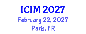 International Conference on Information and Management (ICIM) February 22, 2027 - Paris, France