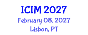 International Conference on Information and Management (ICIM) February 08, 2027 - Lisbon, Portugal