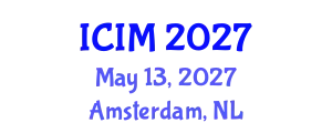 International Conference on Information and Management (ICIM) May 13, 2027 - Amsterdam, Netherlands