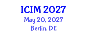 International Conference on Information and Management (ICIM) May 20, 2027 - Berlin, Germany
