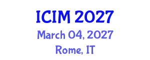 International Conference on Information and Management (ICIM) March 04, 2027 - Rome, Italy