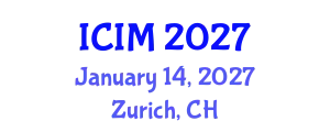 International Conference on Information and Management (ICIM) January 14, 2027 - Zurich, Switzerland