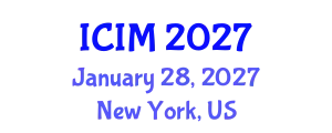 International Conference on Information and Management (ICIM) January 28, 2027 - New York, United States