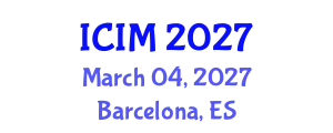 International Conference on Information and Management (ICIM) March 04, 2027 - Barcelona, Spain