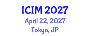 International Conference on Information and Management (ICIM) April 22, 2027 - Tokyo, Japan