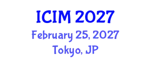 International Conference on Information and Management (ICIM) February 25, 2027 - Tokyo, Japan