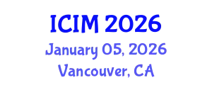 International Conference on Information and Management (ICIM) January 05, 2026 - Vancouver, Canada