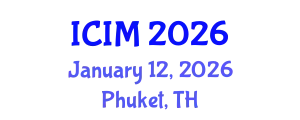 International Conference on Information and Management (ICIM) January 12, 2026 - Phuket, Thailand