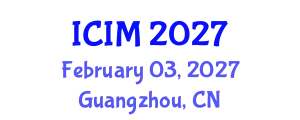 International Conference on Information and Management (ICIM) February 03, 2027 - Guangzhou, China