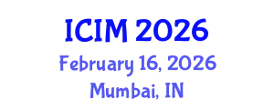 International Conference on Information and Management (ICIM) February 16, 2026 - Mumbai, India